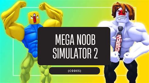Mega Noob Simulator Codes (June 2024) .